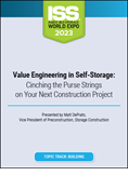 Video Pre-Order - Value Engineering in Self-Storage: Cinching the Purse Strings on Your Next Construction Project